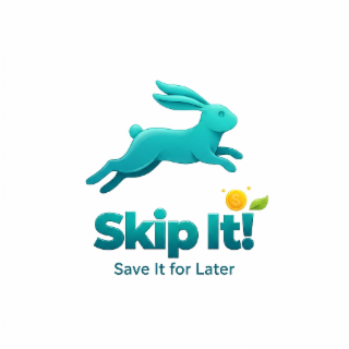 $ SKIP IT! SAVE IT FOR LATER logo