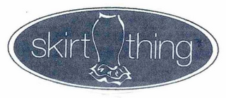 SKIRT THING