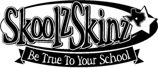 SKOOLZ SKINZ BE TRUE TO YOUR SCHOOL logo