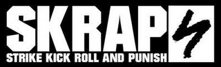 SKRAP STRIKE KICK ROLL AND PUNISH logo