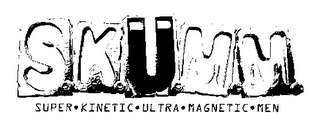 S.K.U.M.M. SUPER KINETIC ULTRA MAGNETIC MEN logo