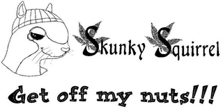 SKUNKY SQUIRREL GET OFF MY NUTS!!! logo