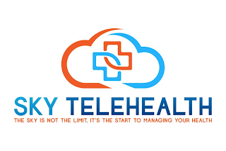 SKY TELEHEALTH THE SKY IS NOT THE LIMIT, IT'S THE START TO MANAGING YOUR HEALTH logo