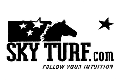 SKY TURF.COM FOLLOW YOUR INTUITION