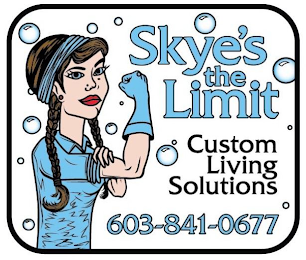 SKYE'S THE LIMIT CUSTOM LIVING SOLUTIONS 603-841-0677 logo