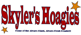 SKYLER'S HOAGIES HOME OF THE ALWAYS GIANT, ALWAYS FRESH HOAGIE!!! logo