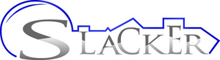 SLACKER