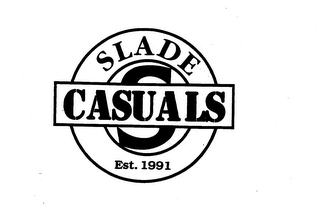 SLADE CASUALS EST. 1991 logo