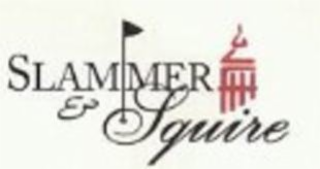 SLAMMER & SQUIRE