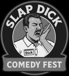 SLAP DICK COMEDY FEST & MY NAME IS DICK logo