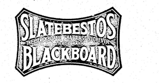 SLATEBESTOS BLACKBOARD THE BLACKBOARD THAT LASTS FOREVER logo