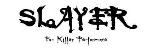 SLAYER FOR KILLER PERFORMANCE logo