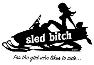 SLED BITCH FOR THE GIRL WHO LIKES TO RIDE... logo