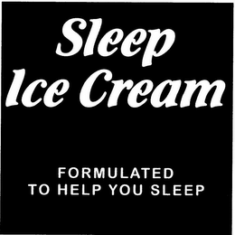 SLEEP ICE CREAM FORMULATED TO HELP YOU SLEEP logo