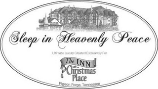 SLEEP IN HEAVENLY PEACE THE INN ULTIMATE LUXURY CREATED EXCLUSIVELY FOR AT CHRISTMAS PLACE PIGEON FORGE, TENNESSEE logo