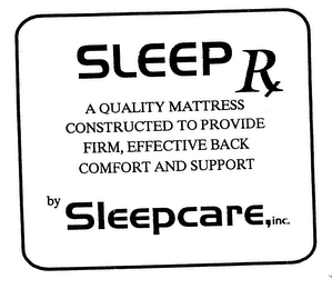 SLEEP RX A QUALITY MATTRESS CONSTRUCTED TO PROVIDE FIRM, EFFECTIVE BACK COMFORT AND SUPPORT logo