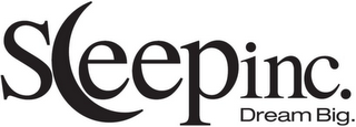 SLEEPINC. DREAM BIG. logo