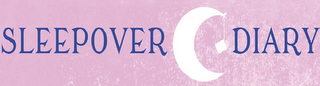SLEEPOVER DIARY logo