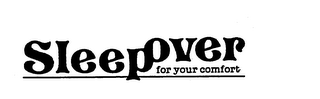 SLEEPOVER FOR YOUR COMFORT logo