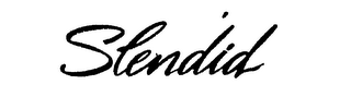 SLENDID