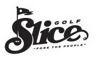 SLICE GOLF ''FORE THE PEOPLE'' logo