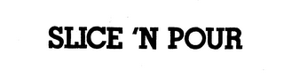 SLICE 'N POUR logo
