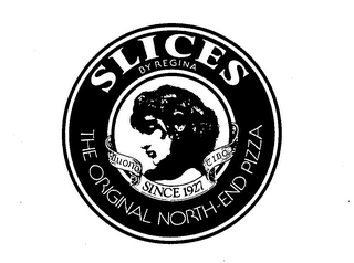 SLICES BY REGINA THE ORIGINAL NORTH-END PIZZA BUONO CIBO SINCE 1927 logo