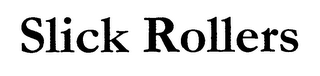 SLICK ROLLERS logo