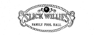 SLICK WILLIES FAMILY POOL HALL logo