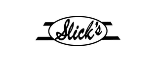 SLICK'S