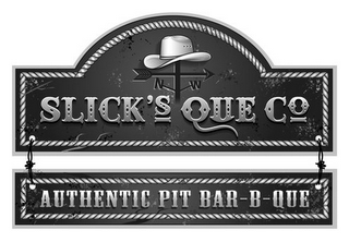 SLICK'S QUE CO AUTHENTIC PIT BAR-B-QUE N W logo