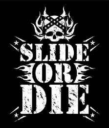 SLIDE OR DIE logo