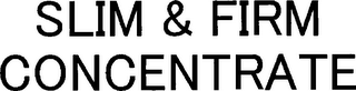 SLIM & FIRM CONCENTRATE logo