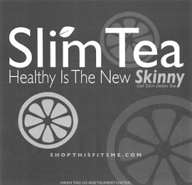 SLIM TEA HEALTHY IS THE NEW SKINNY GET SLIM DETOX TEA SHOPTHISFITSME.COM - INSTRUCTIONS - 1. ADD 1 CUP OF WATER IN A POT, ADD TEA BAG IN THE POT 2. BOIL WATER WITH THE TEA FOR 5 MINUTES 3. DRINK ANYTIME, BEDTIME IS BEST, USE 1 TEA BAG PER DAY HASH TAG US #GETSLIMDETOXTEA logo