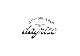 · SLIMPOWDERED · NATUREMADE GOODS DAYRISE logo