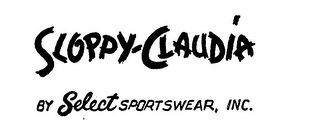 SLOPPY-CLAUDIA BY SELECT SPORTSWEAR, INC logo