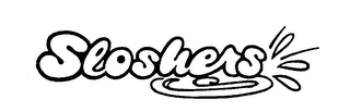 SLOSHERS