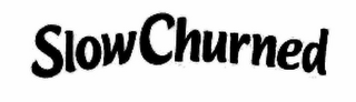 SLOW CHURNED logo