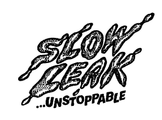 SLOW LEAK ...UNSTOPPABLE logo