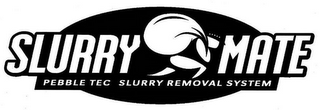 SLURRY MATE PEBBLE TEC SLURRY REMOVAL SYSTEM logo