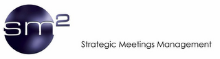 SM2 STRATEGIC MEETINGS MANAGEMENT logo
