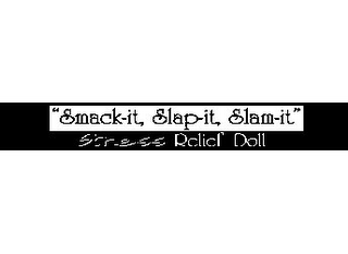 "SMACK-IT, SLAP-IT, SLAM-IT" STRESS RELIEF DOLL logo