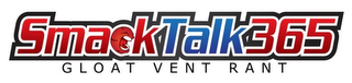 SMACKTALK365 GLOAT VENT RANT logo