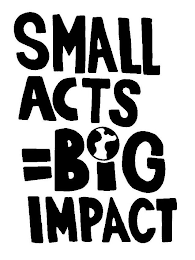 SMALL ACTS = BIG IMPACT logo