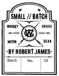 SMALL BATCH BY ROBERT JAMES CW WHISKEY GRADE MOTOR GEAR BATCH NO. OF logo