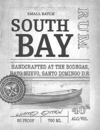 SMALL BATCH SOUTH BAY RUM HANDCRAFTED AT THE BODEGAS, HATO NUEVO, SANTO DOMINGO D.R. SOUTH BAY ARTISAN RUM DOMINICAN REPUBLIC LIMITED EDITION 80 PROOF 750 ML 40% ALC/VOL logo