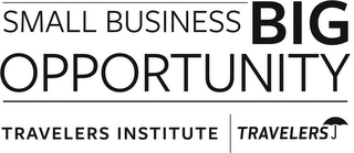 SMALL BUSINESS BIG OPPORTUNITY TRAVELERS INSTITUTE TRAVELERS logo