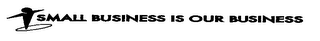 SMALL BUSINESS IS OUR BUSINESS logo