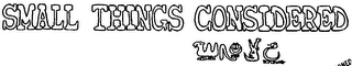 "SMALL THINGS CONSIDERED" logo