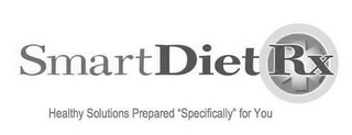 SMART DIET RX HEALTHY SOLUTIONS PREPARED "SPECIFICALLY" FOR YOU logo